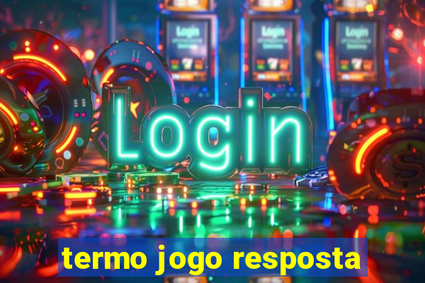 termo jogo resposta